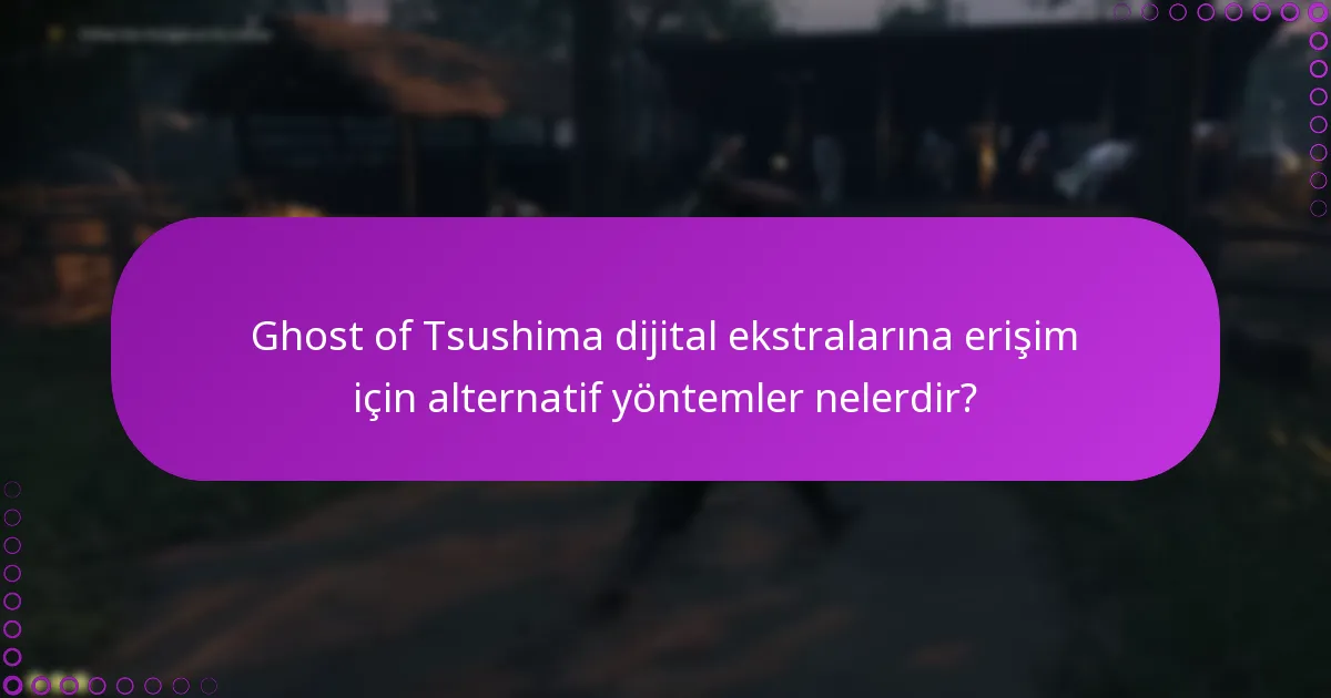 Ghost of Tsushima kodlarını kullanmak için uygunluk kriterleri nelerdir?