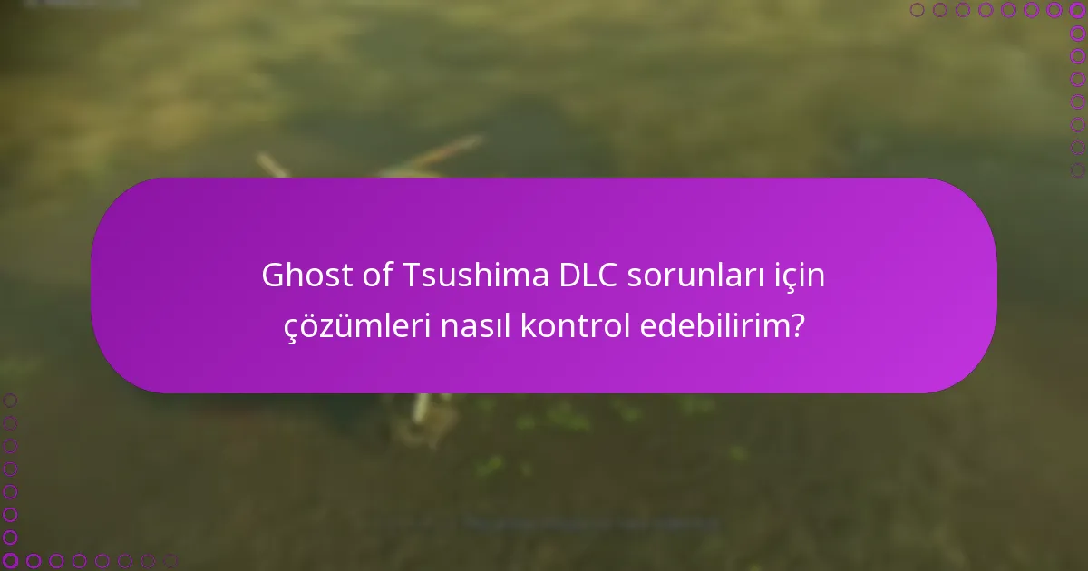 Ghost of Tsushima DLC’si için hakları nasıl yönetirim?