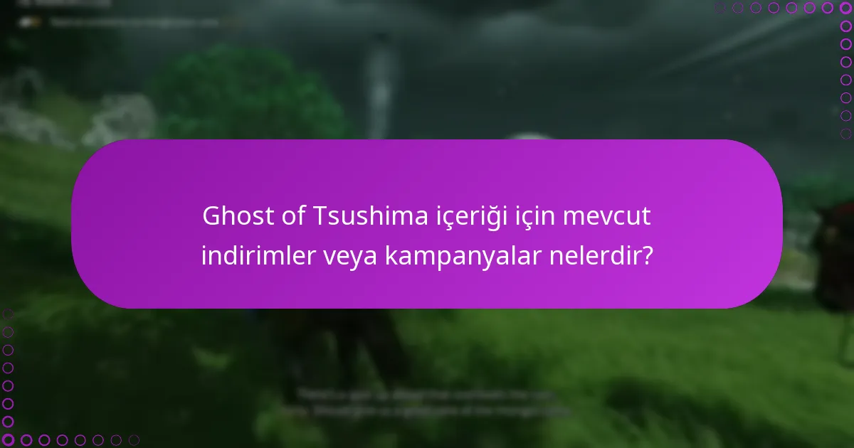 Ghost of Tsushima için yeni içerikleri nasıl kontrol edebilirim?