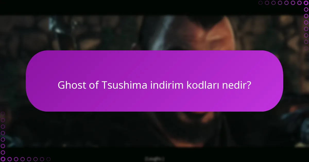 Ghost of Tsushima kodlarını nasıl kullanırım?