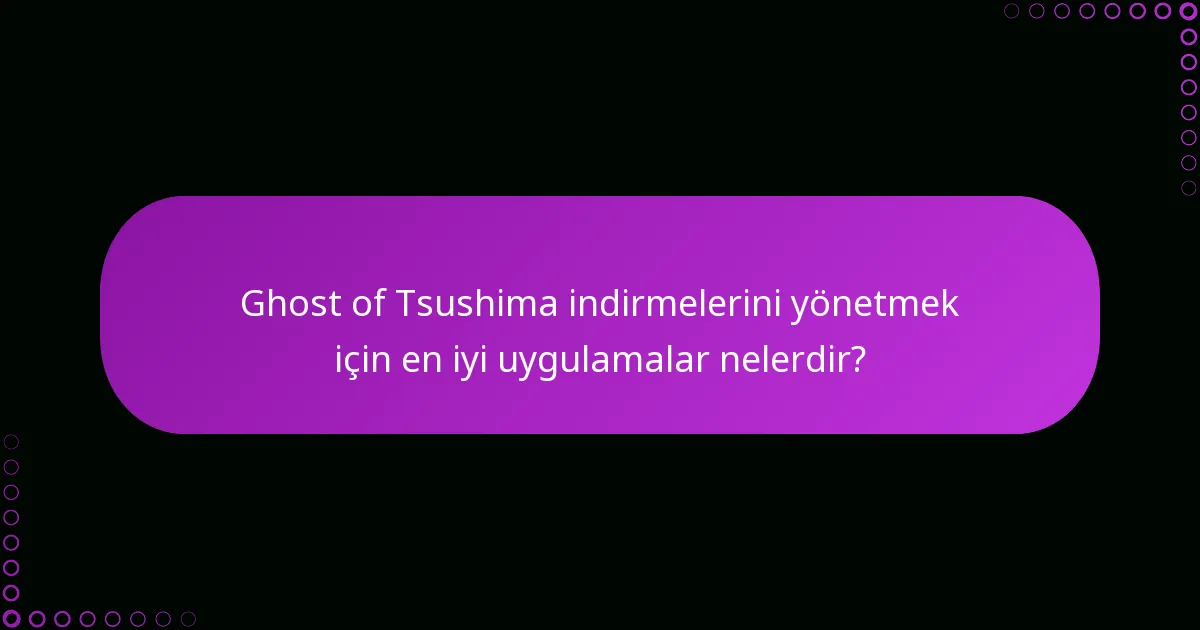Ghost of Tsushima için güncellemeleri nasıl kontrol edebilirim?