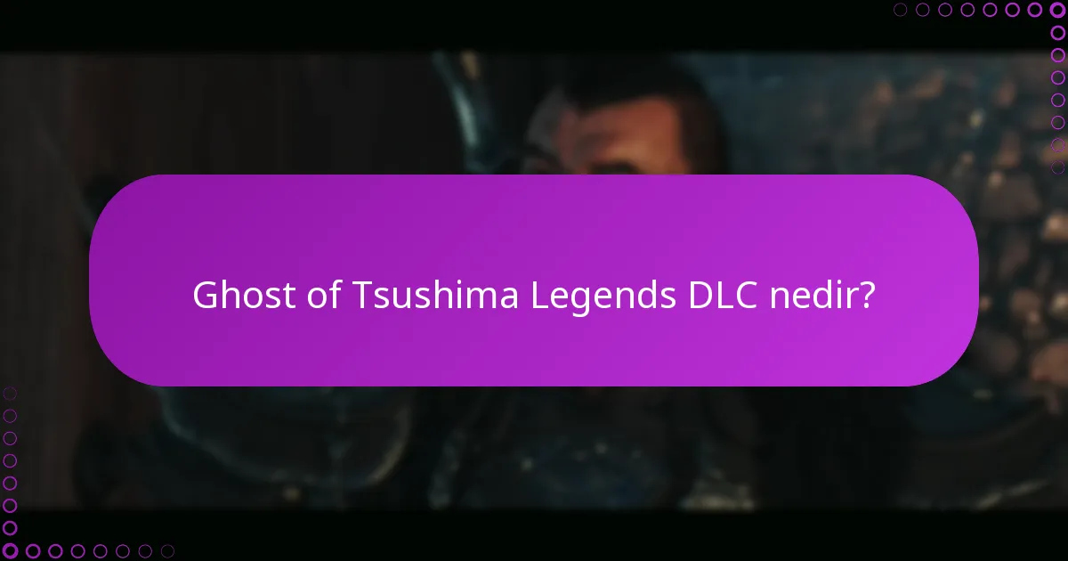 Ghost of Tsushima Legends DLC, diğer DLC’lerle nasıl karşılaştırılıyor?