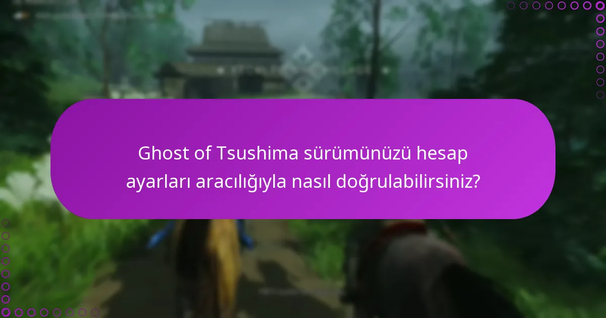 Ghost of Tsushima hakları için hangi destek seçenekleri mevcuttur?