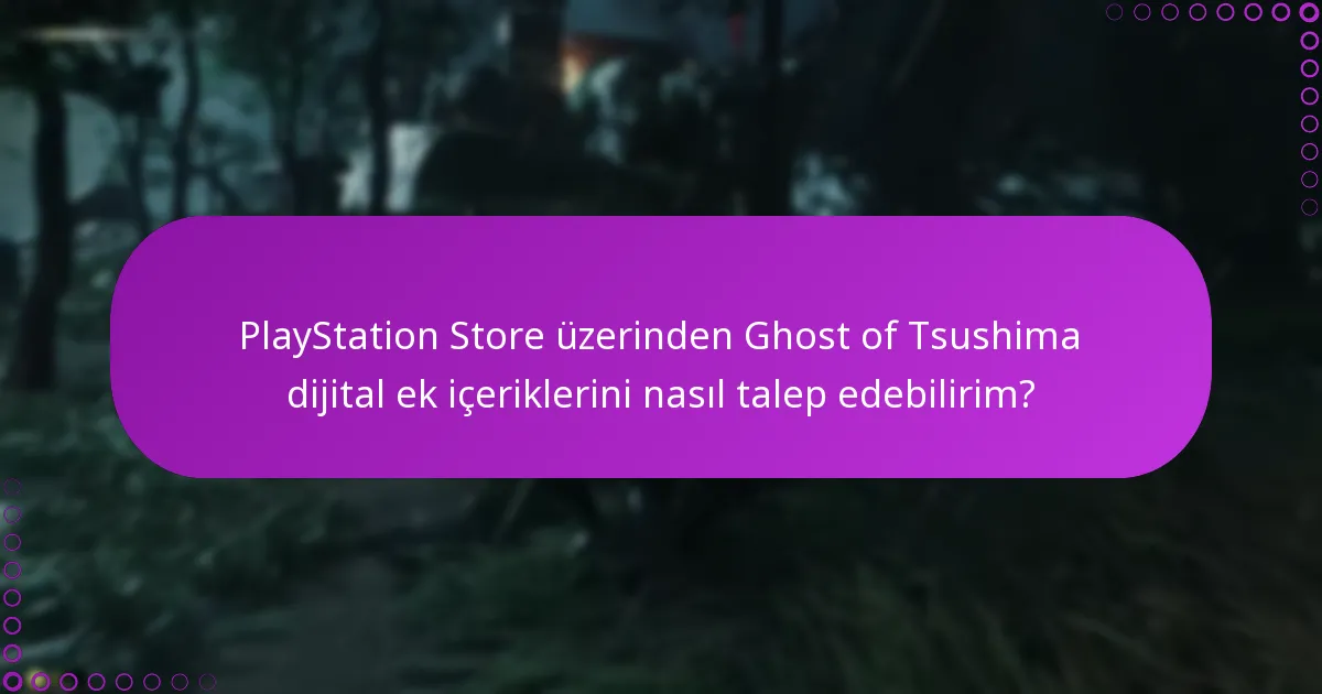 Dijital ek içeriklerimi talep ederken sorunlarla karşılaşırsam ne yapmalıyım?